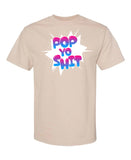 Pop Yo Shit T-Shirt